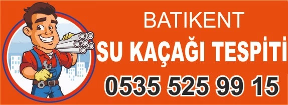 Batıkent su kaçağı tespiti – 0535 525 99 15